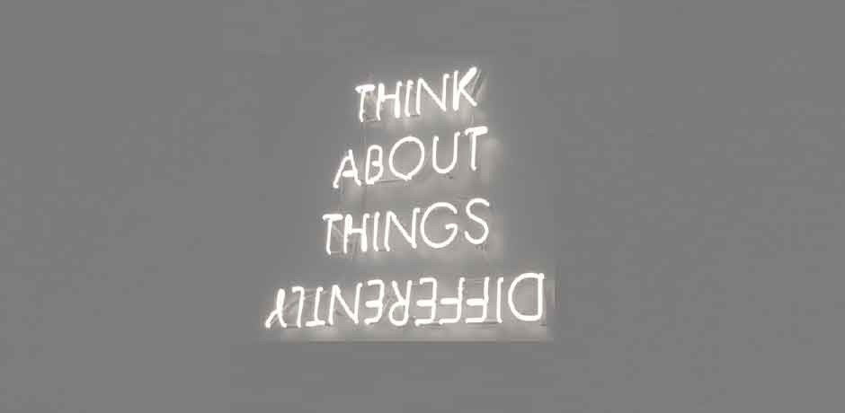Think about things differently