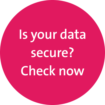 Is your data secure? Check now
