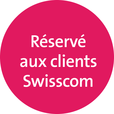 Réservé aux clients Swisscom