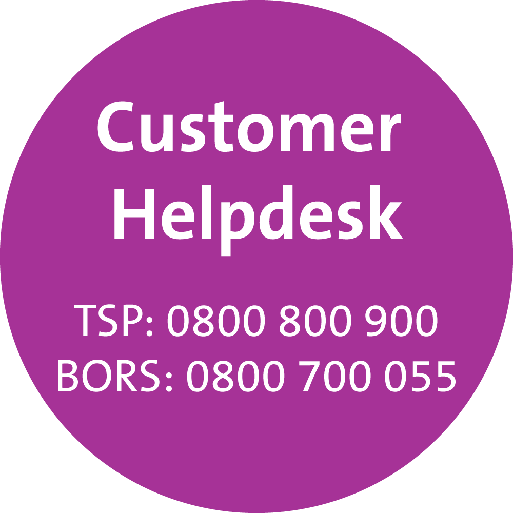 Customer Helpdesk TSP: 0800 800 900 BORS: 0800 700 055